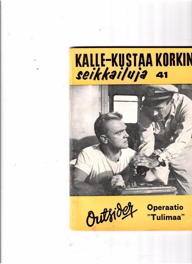 KALLE-KUSTAA KORKIN SEIKKAILUJA 41: Operaatio "Tulimaa"