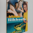 Helena Hietaniemi : Lähde liikkeelle : lajit, painonhalli... - pikkukuva 1