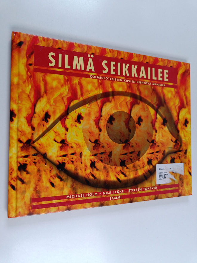 Michael Holm : Silmä seikkailee : kolmiulotteisten kuvien...