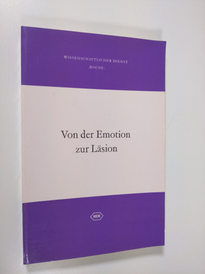 Von der Emotion zur Läsion : grundlegende Betrachtungen z...