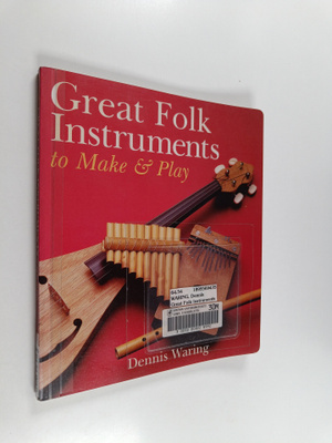 Dennis Waring : Great folk instruments to make & play