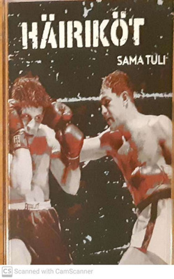 Häiriköt Sama tuli kasetti uusi ilm 29.1.2021