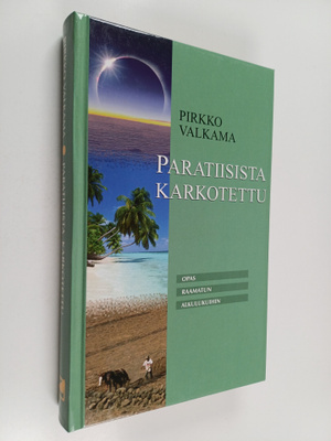 Pirkko Valkama : Paratiisista karkotettu : opas Raamatun ...