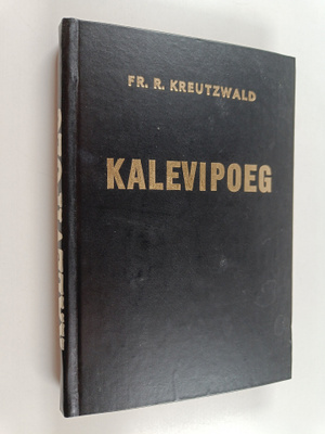 F. R. Kreutzwald : Kalevipoeg