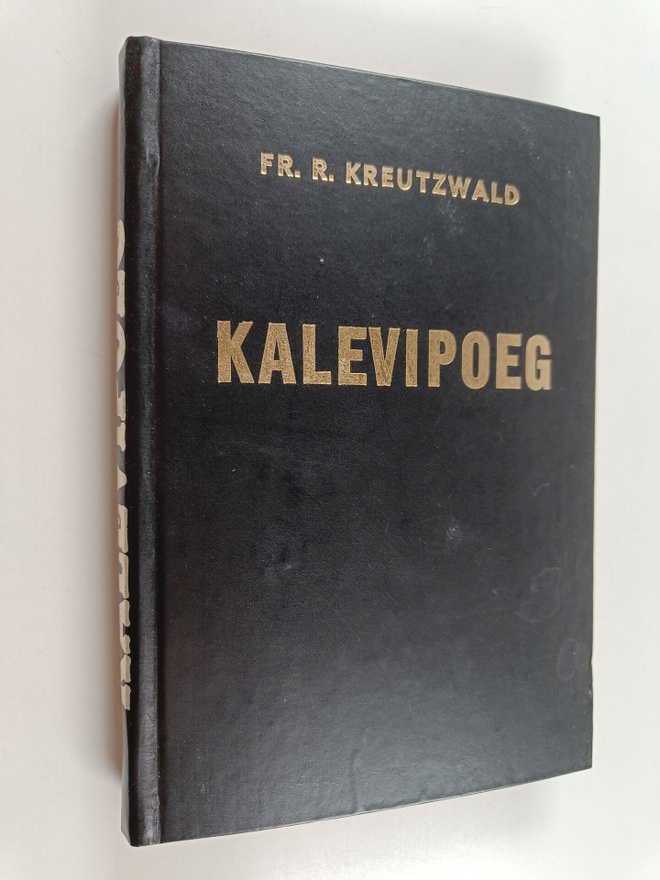 F. R. Kreutzwald : Kalevipoeg