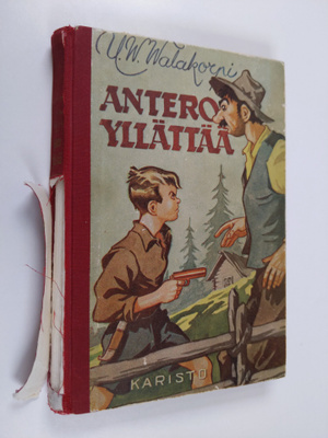 U. W. Walakorpi : Antero yllättää : seikkailukertomus nuo...