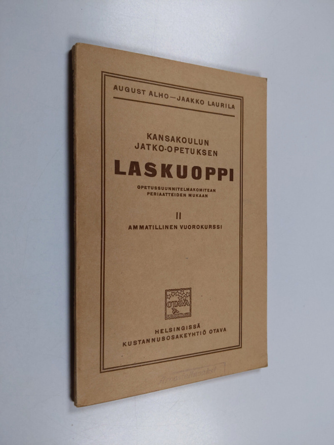 August Alho : Kansakoulun jatko-opetuksen laskuoppi 2 : A...