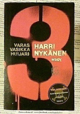 Harri Nykänen - Varas vasikka huijari (nid.)