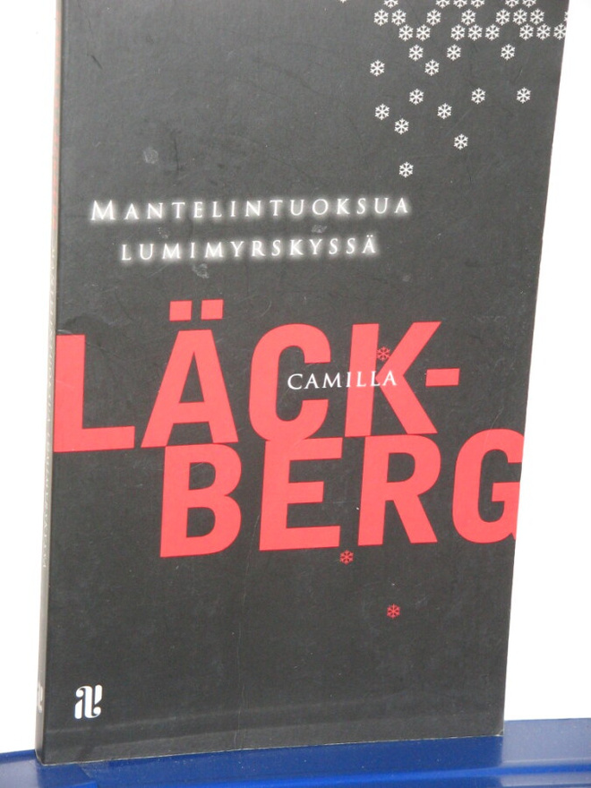 Camilla Läckberg : MANTELINTUOKSUA LUMIMYRSKYSSÄ