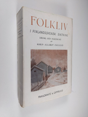 Karin Allardt Ekelund : Folkliv i finlandssvensk diktning