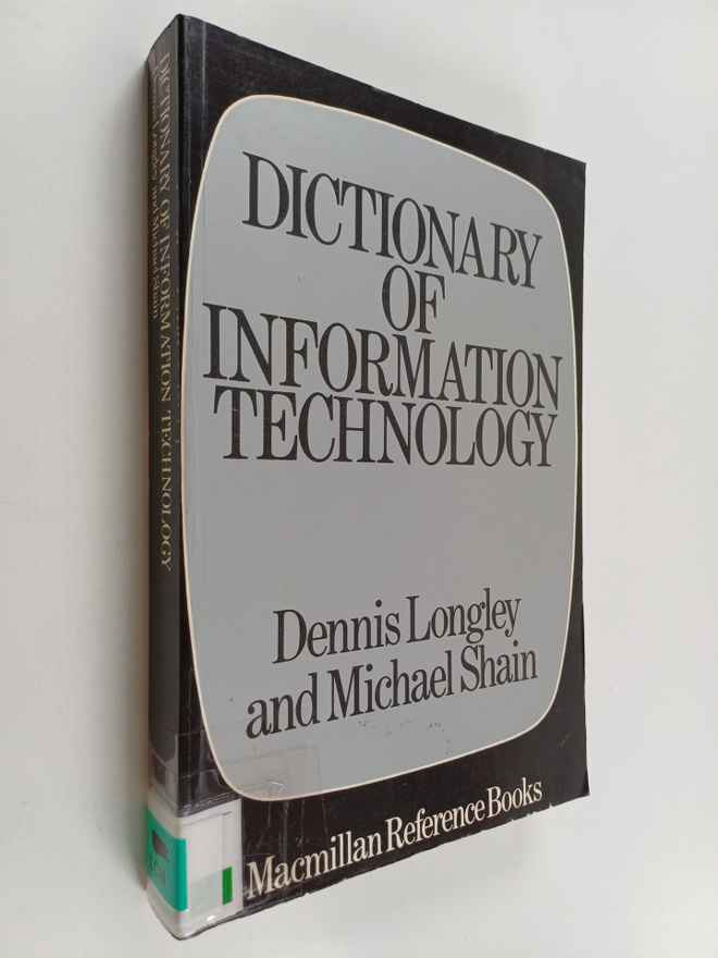 Dennis Longley : Dictionary of information technology