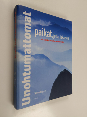 Steve Davey : Unohtumattomat paikat, jotka jokaisen on nä...