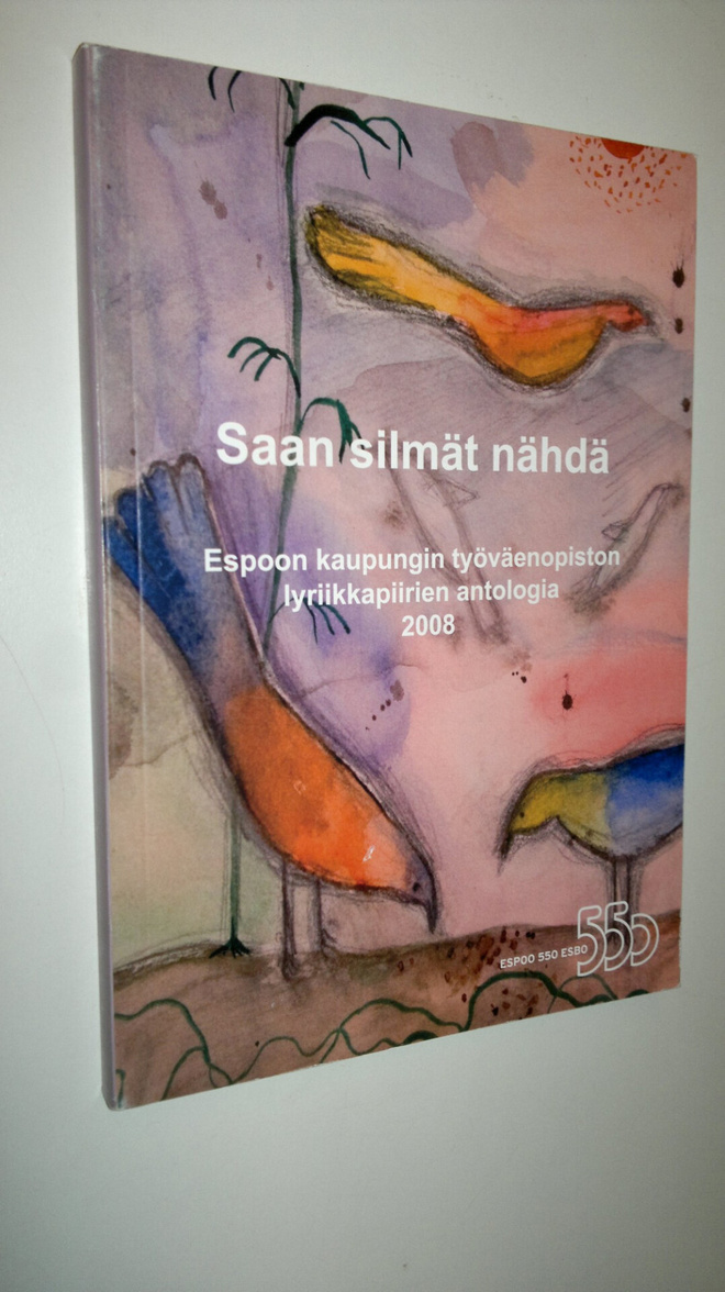 Saan silmät nähdä - Espoon työväenopiston lyriikkapiirien...