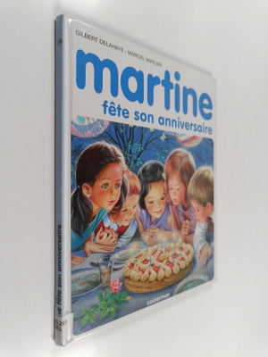 Gilbert Delahaye ym. : Martine fete son anniversaire