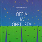 Pekka Kakkuri: Oppia ja opetusta - pikkukuva 1