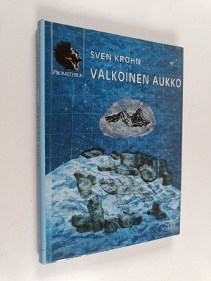 Sven Krohn : Valkoinen aukko : tieto, usko ja filosofia