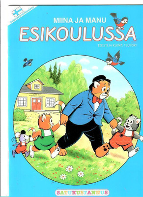 MIINA ja MANU: Miina ja Manu esikoulussa