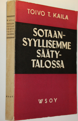 Toivo T. Kaila : Sotaansyyllisemme Säätytalossa