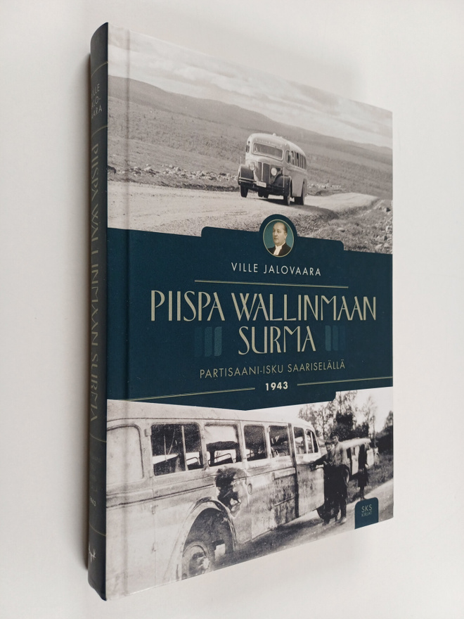 Ville Jalovaara : Piispa Wallinmaan surma Partisaani-isku...