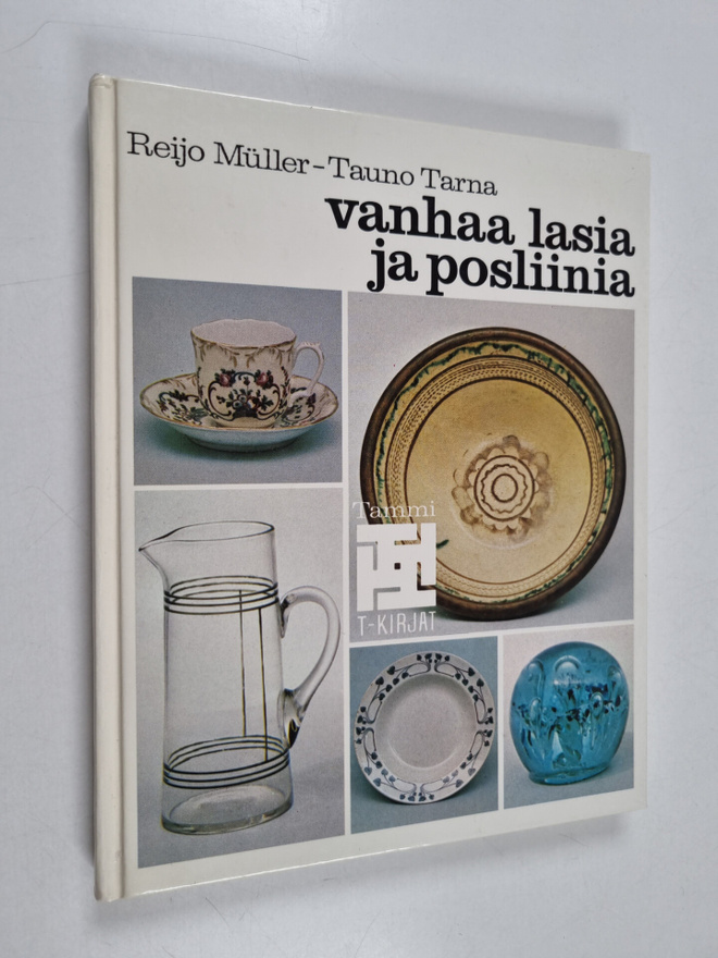 Reijo Muller ym. : Vanhaa lasia ja posliinia