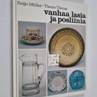 Reijo Muller ym. : Vanhaa lasia ja posliinia - pikkukuva 1
