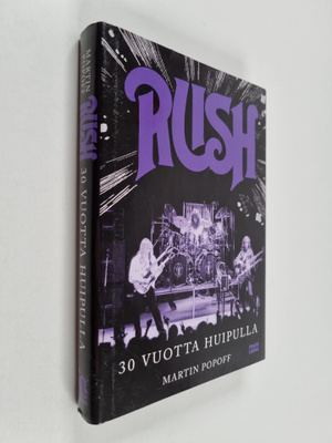 Martin Popoff : Rush : 30 vuotta huipulla