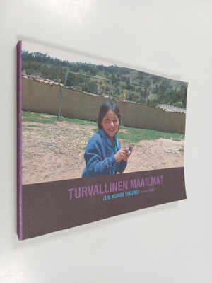 Turvallinen maailma -?un mundo seguro?