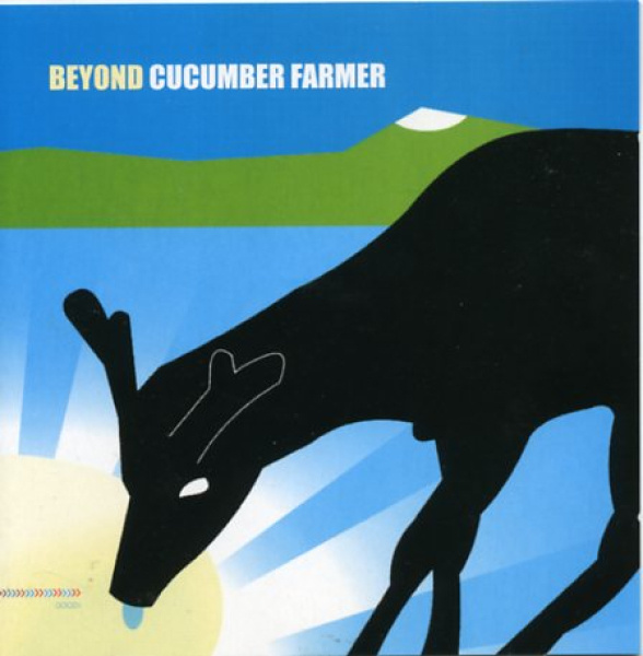 CUCUMBER FARMER; Beyond Cucumber Farmer - CD 2004