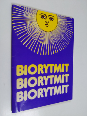 Biorytmit : kehon, älyn ja tunteiden rytmit