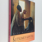 Eila Helander : Kutsumus kantaa : naislähetit Suomen lähe... - pikkukuva 1