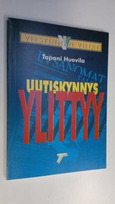 Tapani Huovila : Uutiskynnys ylittyy
