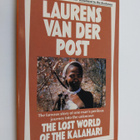 Laurens Van der Post : The lost world of the Kalahari - pikkukuva 1