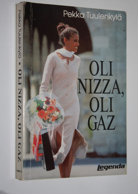 Pekka Tuulenkylä : Oli Nizza, oli Gaz