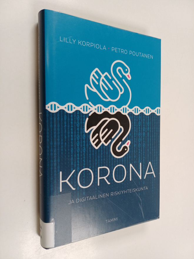 Lilly Korpiola : Korona ja digitaalinen riskiyhteiskunta