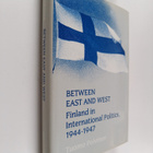 Tuomo Polvinen : Between East and West : Finland in inter... - pikkukuva 1