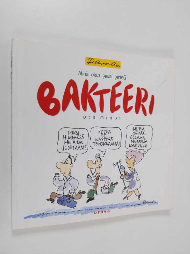 Matti Remes : Bakteeri - Minä olen pieni pirteä bakteeri ...