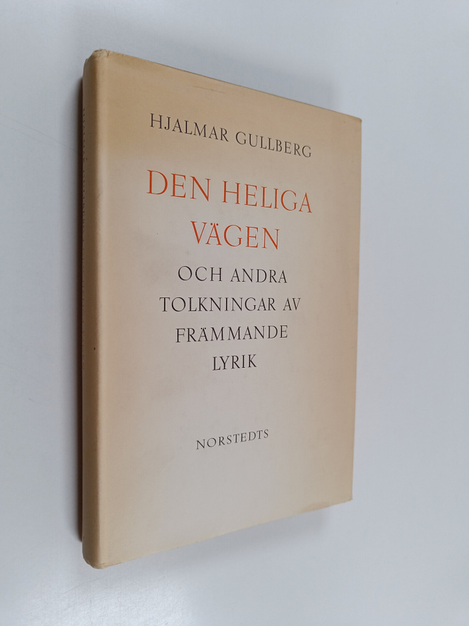 Hjalmar Gullberg : Den heliga vägen och andra tolkningar ...