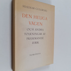 Hjalmar Gullberg : Den heliga vägen och andra tolkningar ... - pikkukuva 1