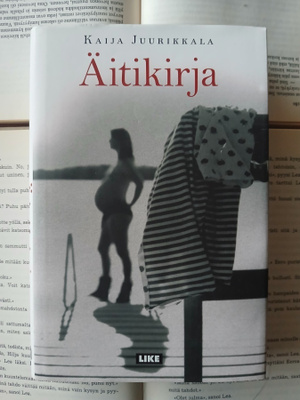 Kaija Juurikkala - Äitikirja (sid.)