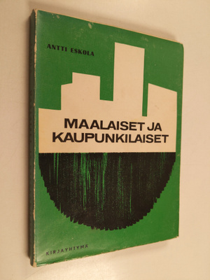 Antti Eskola : Maalaiset ja kaupunkilaiset
