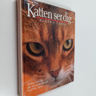 Roger A. Caras : Katten ser dig... : boken som får dig at... - pikkukuva 1