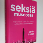 Sarah Forbes : Seksiä museossa : merkillinen urani New Yo... - pikkukuva 1