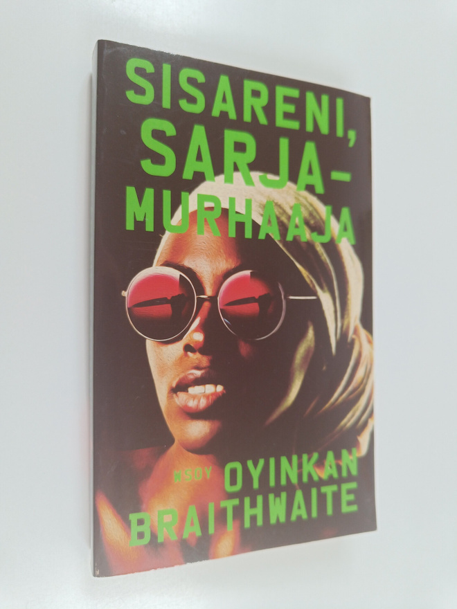 Oyinkan Braithwaite : Sisareni, sarjamurhaaja