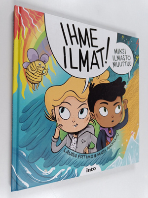 Laura Ertimo : Ihme ilmat! : miksi ilmasto muuttuu