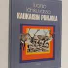 J. L. Hicks : Luonto lähikuvassa 11 : Kaukaisin pohjola - pikkukuva 1