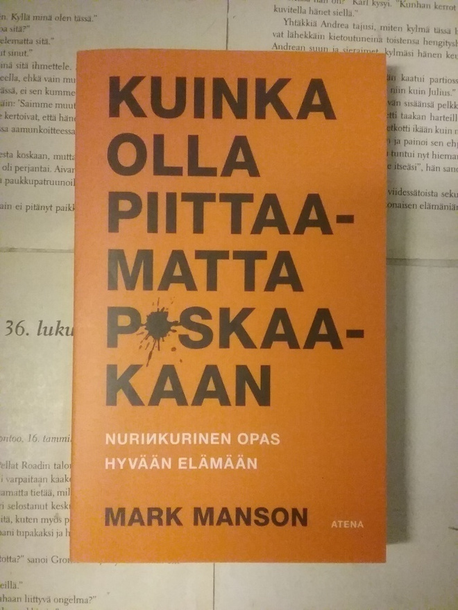 Mark Manson - Kuinka olla piittaamatta p*skaakaan (pokkari)