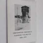 Järvenpään historiaa vanhoin valokuvin 1850-1952 - pikkukuva 1