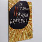 E. B. Strauss : Nykyajan psykiatriaa - pikkukuva 1