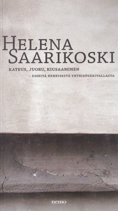 Helena Saarikoski: Kateus, juoru, kiusaaminen