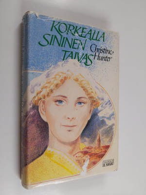 Christine Hunter : Korkealla sininen taivas
